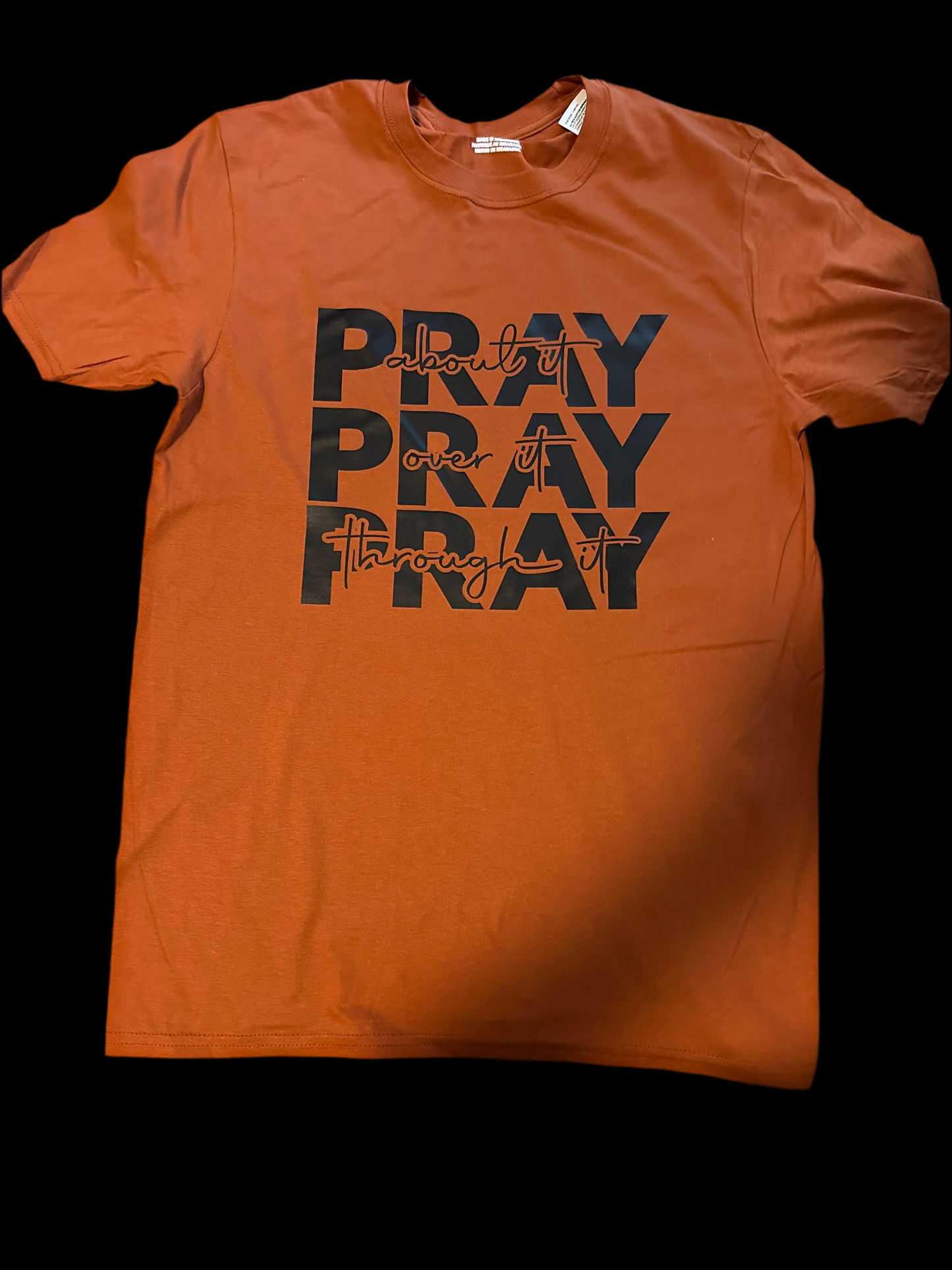 2XL Orange Pray over about it, pray over it, pray through it