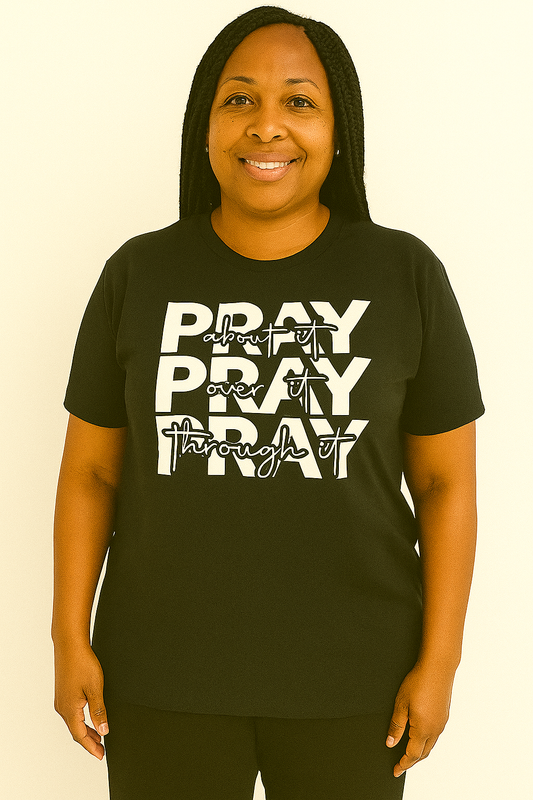 Faith Based Medium , XL Black Pray over it , Pray about it , Pray through it