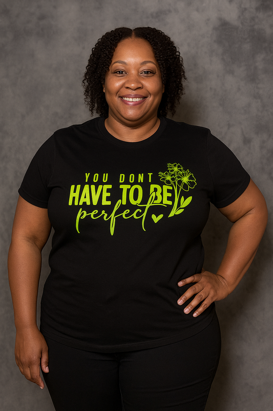 Self Love -XL , Large Black You don’t have to be perfect